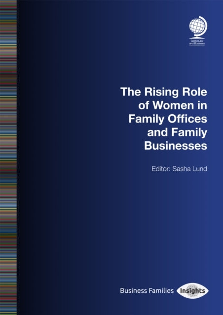 The Rising Role Of Women In Family Offices And Family Busine