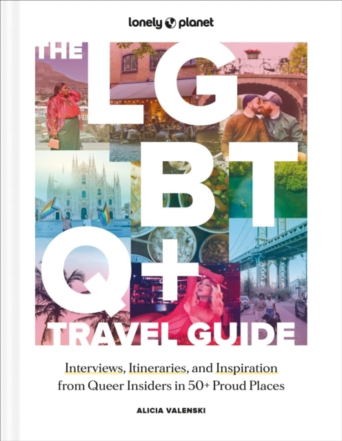 Lonely Planet the Lgbtq+ Travel Guide Interviews, Itinerarie