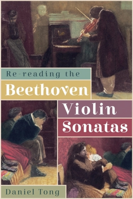 Re-Reading The Beethoven Violin Sonatas