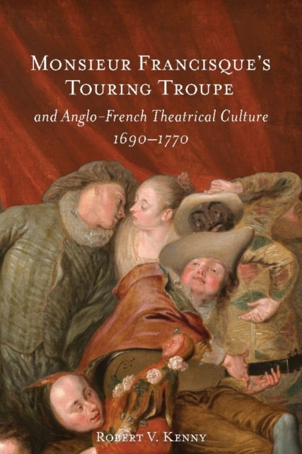 Monsieur Francisques Touring Troupe And Anglo-French Theatr