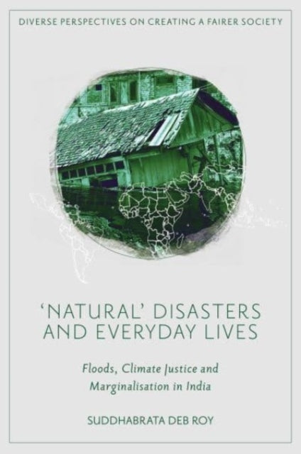 Natural Disasters and Everyday Livesfloods Climate Justic