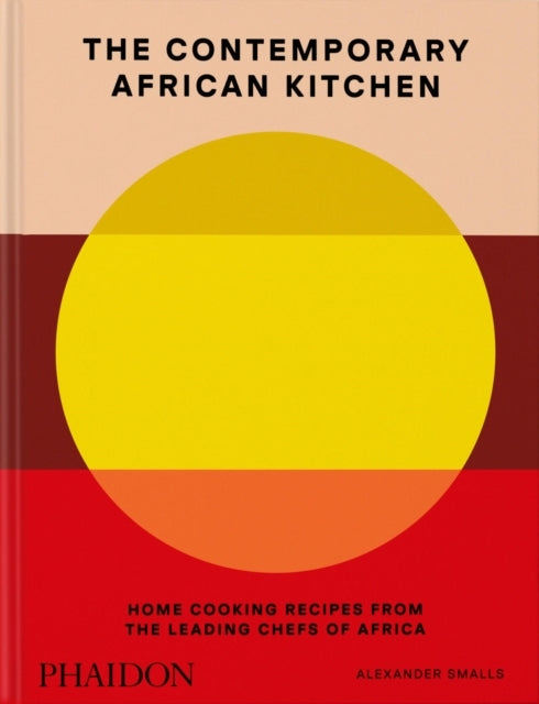 The Contemporary African Kitchenhome Cooking Recipes From Th