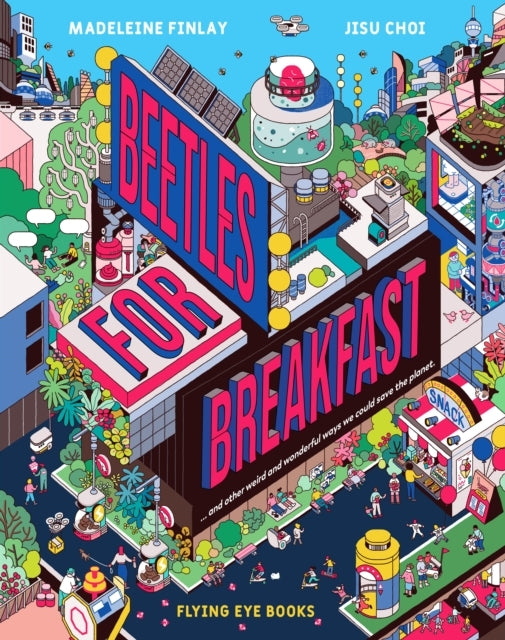 Beetles For Breakfast... And Other Weird And Wonderful Ways