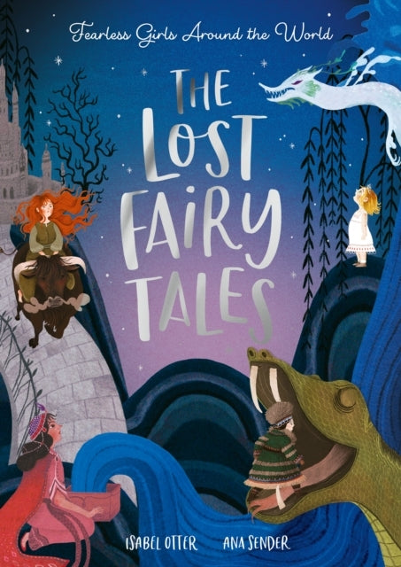 The Lost Fairy Talesfearless Girls Around The World
