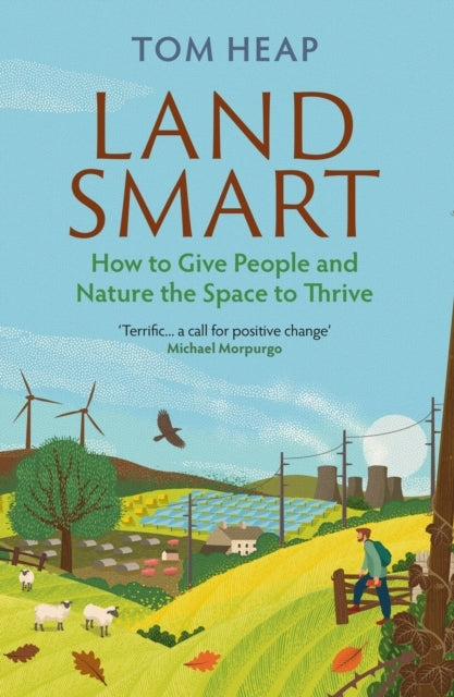 Land Smarthow To Give People and Nature The Space To Thrive