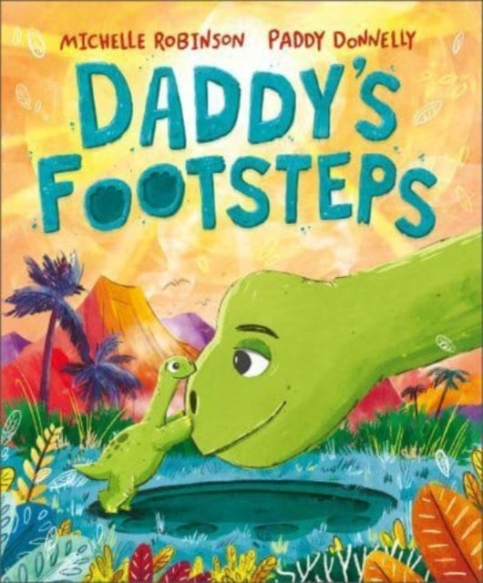 Daddy's Footstepsa Dinosaur Adventure