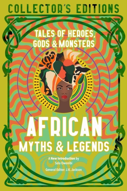 African Myths & Legendstales of Heroes Gods & Monsters