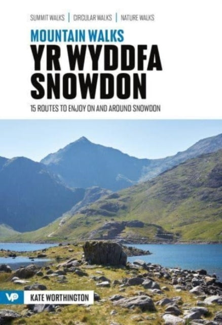 Mountain Walks Yr Wyddfa/snowdon15 Routes to Enjoy on and Ar