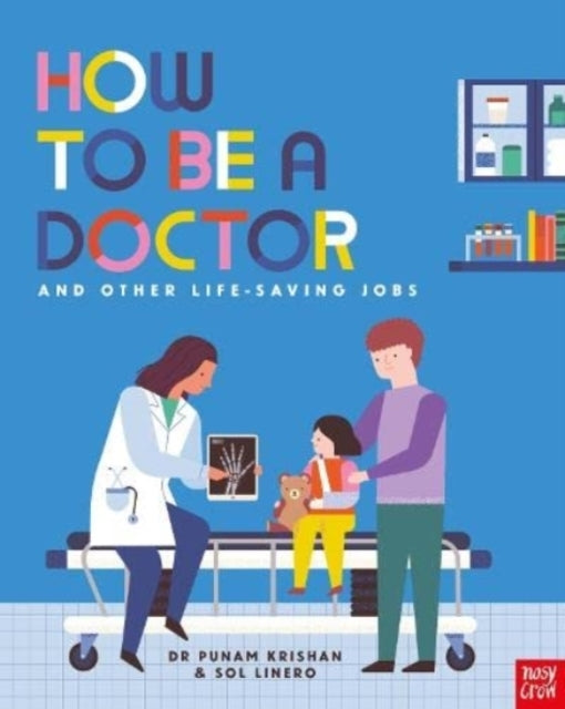 How To Be A Doctor and Other Life-Saving Jobs