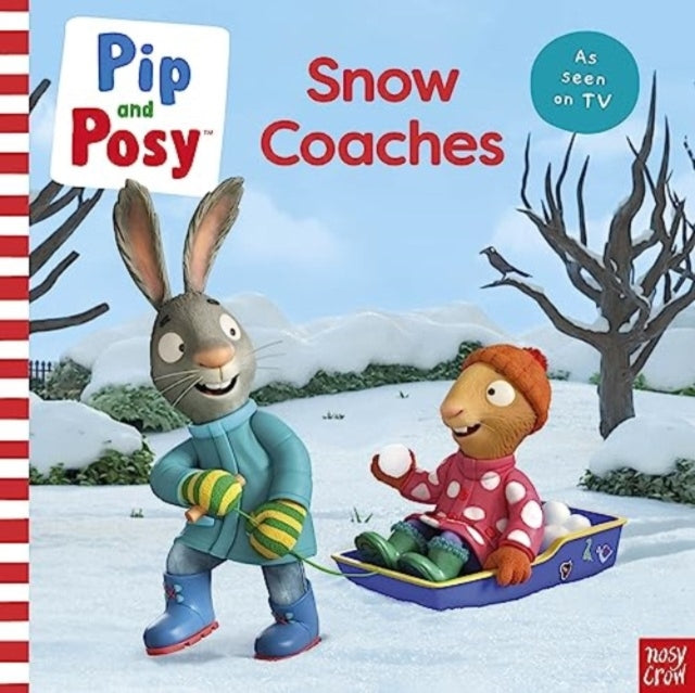 Pip and Posy Snow Coachestv Tie-In Picture Book