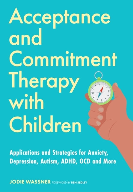 Acceptance and Commitment Therapy With Childrenapplications