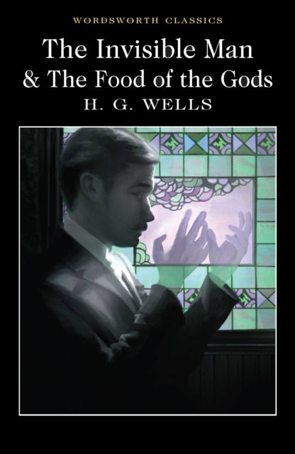 The Invisible Man and The Food of The Gods