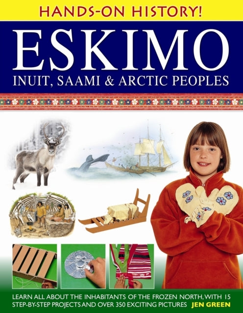 Hands-On History! Eskimo Inuit Saami & Arctic Peopleslearn