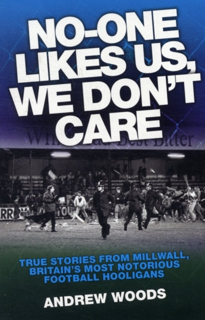 No-One Likes Us, We Don't Care