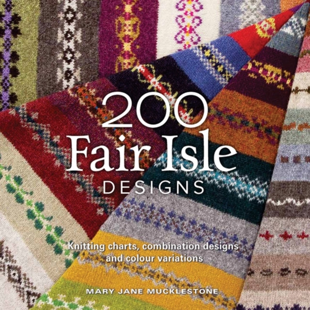 200 Fair Isle Designsknitting Charts Combination Designs a