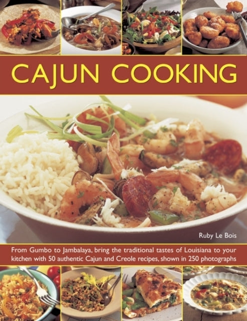 Cajun Cookingfrom Gumbo To Jambalaya Bring The Traditional