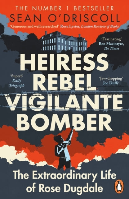 Heiress Rebel Vigilante Bomberthe Extraordinary Life of R