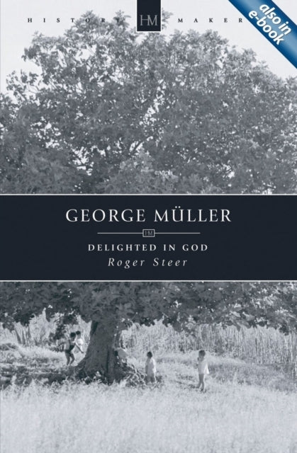 George Mullerdelighted In God