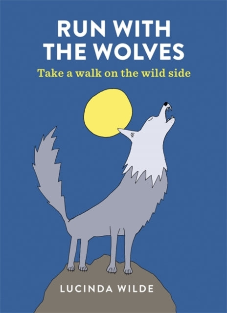 Run With The Wolvestake A Walk On The Wild Side