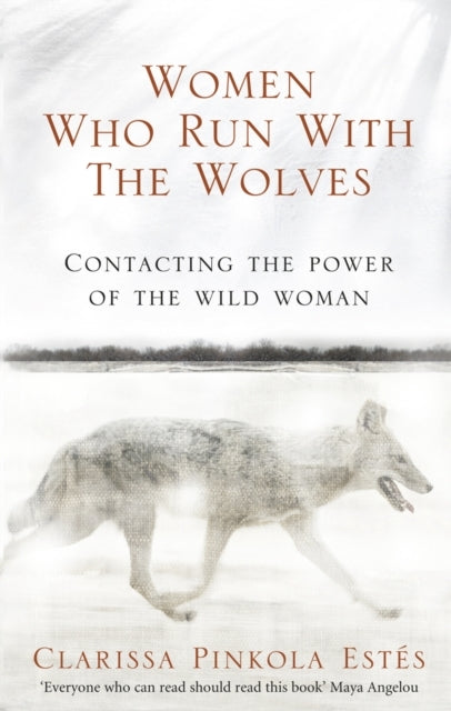 Women Who Run With The Wolvescontacting The Power of The Wil