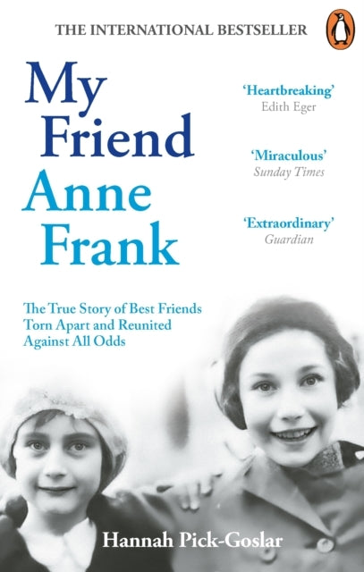 My Friend Anne Frankthe Inspiring and Heartbreaking True Sto