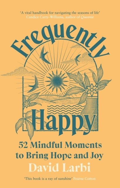 Frequently Happy Mindful Moments to Bring Hope and Joy