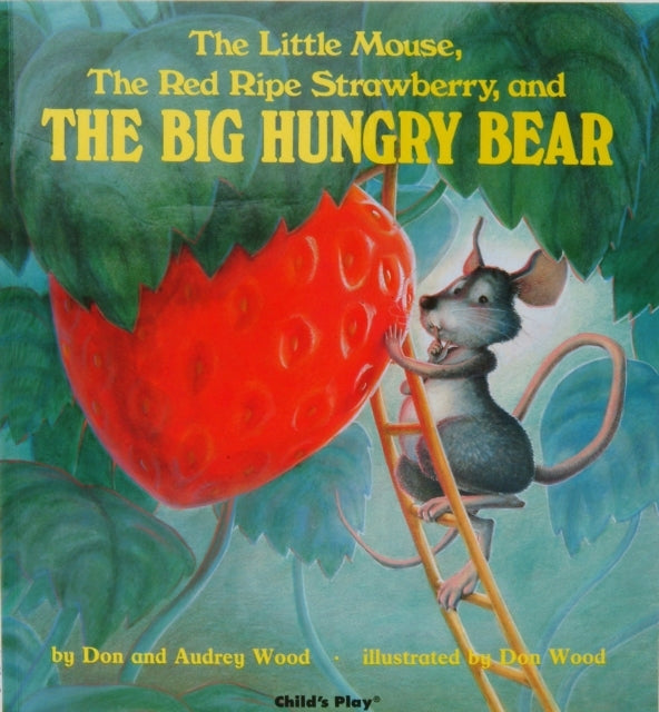 The Little Mouse The Red Ripe Strawberry And The Big Hungr