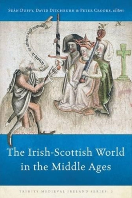The Irish-Scottish World In The Middle Ages