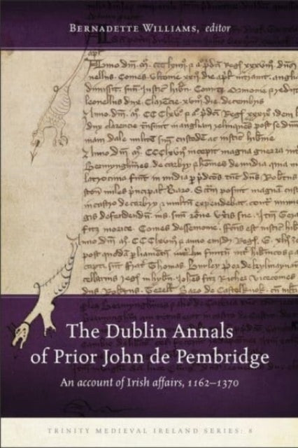 The Dublin Annals of Prior John De Pembridgean Account of Ir