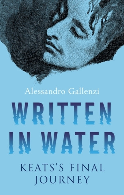 Written In Waterkeats's Final Journey