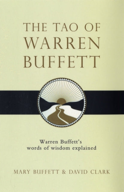 The Tao of Warren Buffettwarren Buffett's Words of Wisdom
