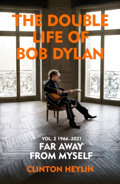 The Double Life Of Bob Dylan Volume 2 1966-2021Far Away Fr