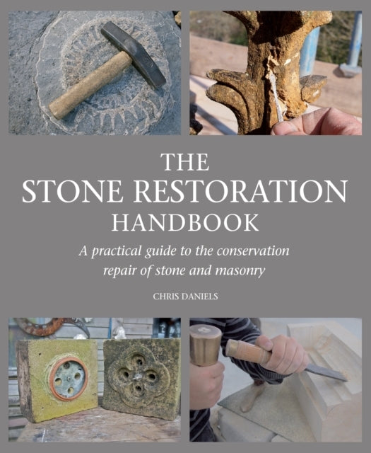 The Stone Restoration Handbooka Practical Guide To The Conse