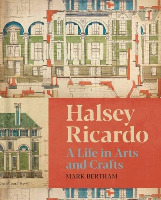 Halsey Ricardoa Life In Arts And Crafts