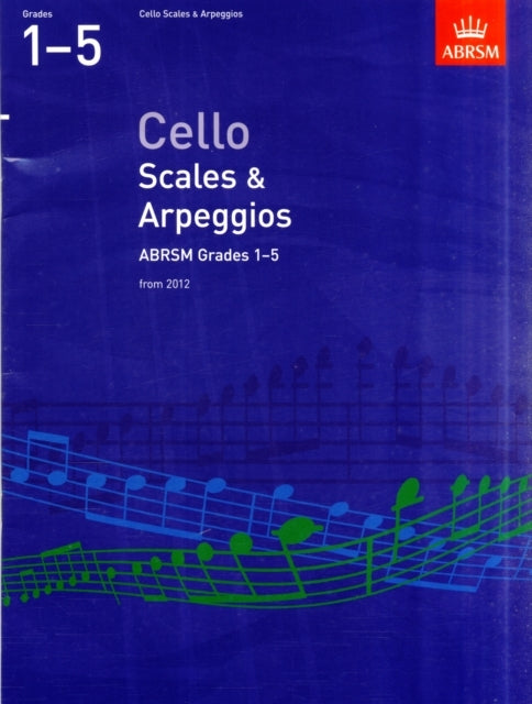 Cello Scales & Arpeggios Abrsm Grades 1-5From 2012