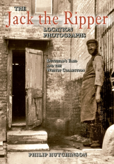 The Jack the Ripper Location Photographs