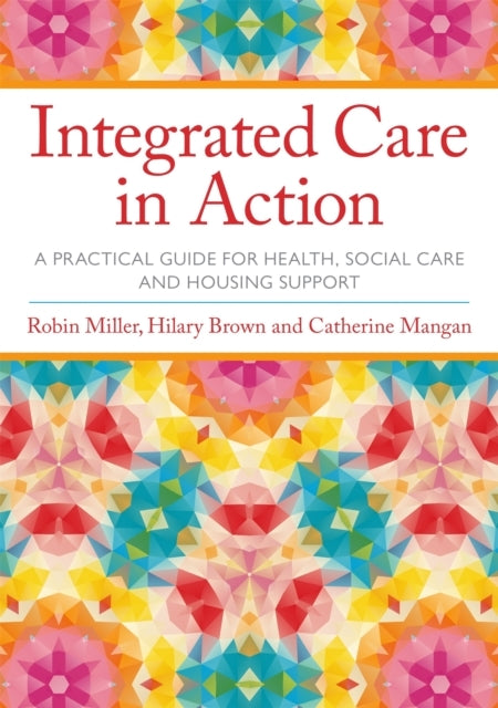 Integrated Care In Actiona Practical Guide For Health Socia