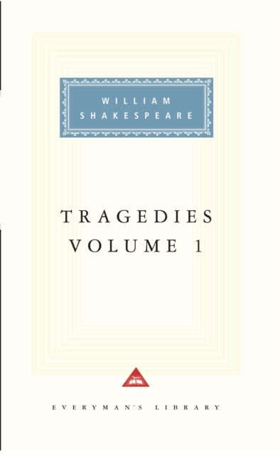 Tragedies Volume 1contains Hamlet Macbeth King Lear