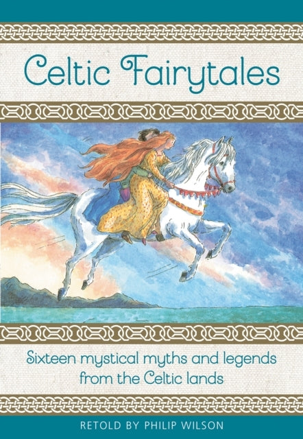 Celtic Fairytalessixteen Mystical Myths and Legends From The
