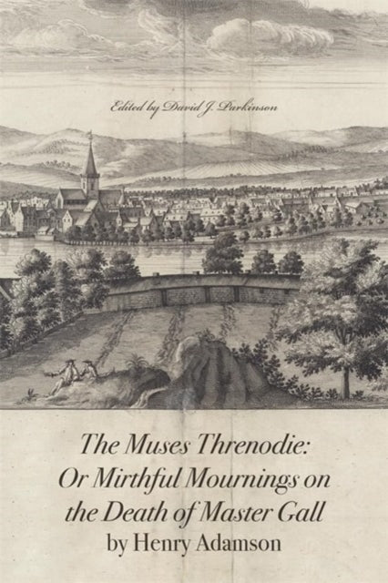 The Muses Threnodieor Mirthful Mournings On The Death of Mas
