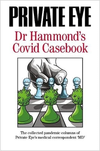 Private Eye Dr Hammond's Covid Casebookthe Collected Pandemi