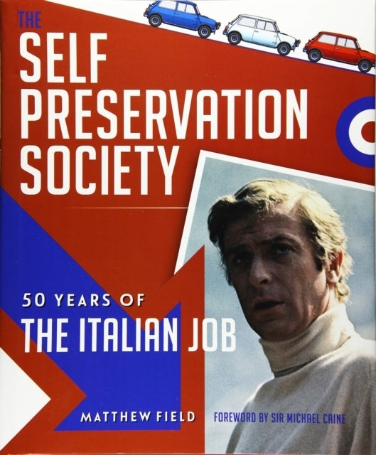 The Self Preservation Society50 Years of The Italian Job