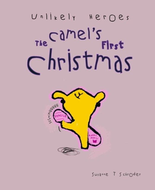Unlikely Heroesthe Camel's First Christmas