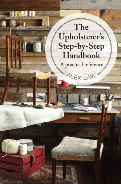 The Upholsterer's Step-by-step Handbook