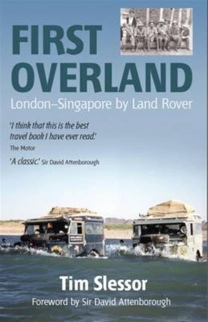 First Overlandlondon-Singapore By Land Rover