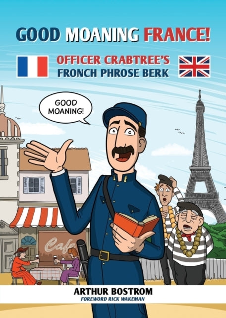 Good Moaning France!officer Crabtree's Fronch Phrose Berk