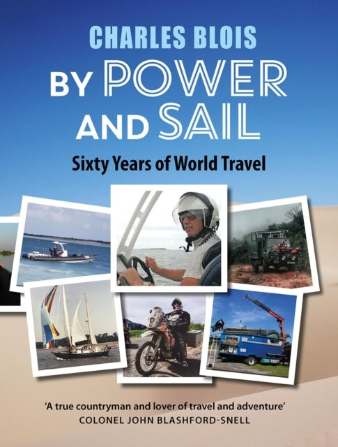 By Power and Sailsixty Years of World Travel