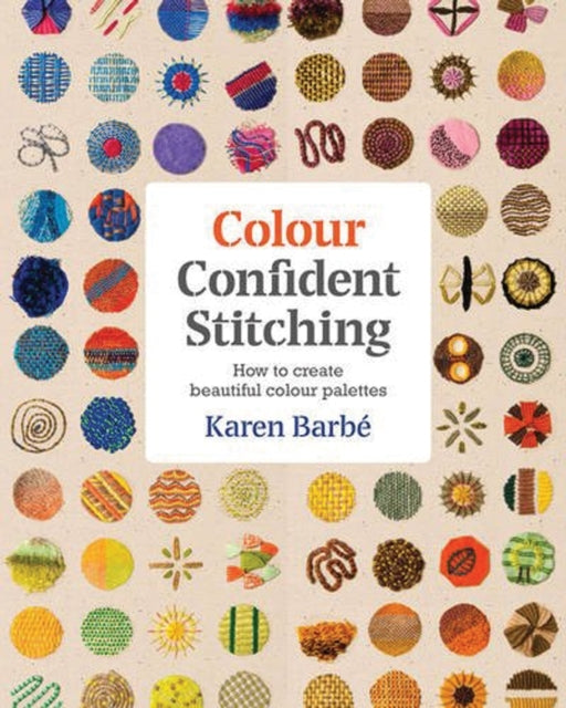Colour Confident Stitchinghow To Create Beautiful Colour Pal