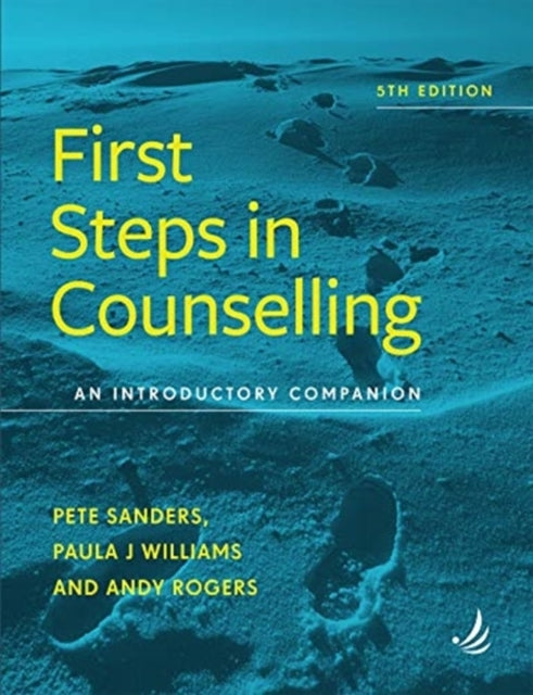 First Steps In Counselling 5Th Editionan Introductory Compan