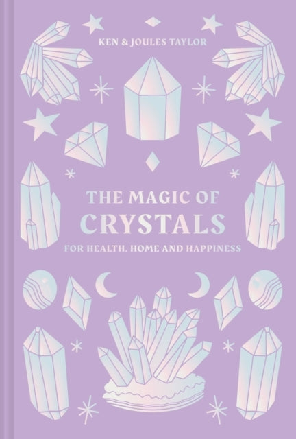 The Magic of Crystalsfor Health Home and Happiness